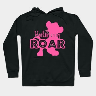 Lion King - Working on my Roar - pink Hoodie